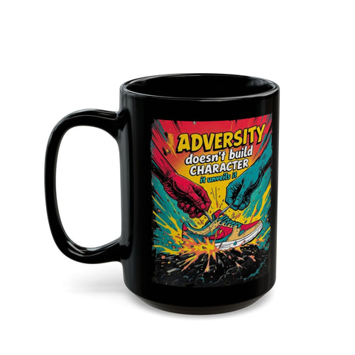 Adversity Doesn't Build Character It Unveils It Mug | Caregiver Strength | Day1Father