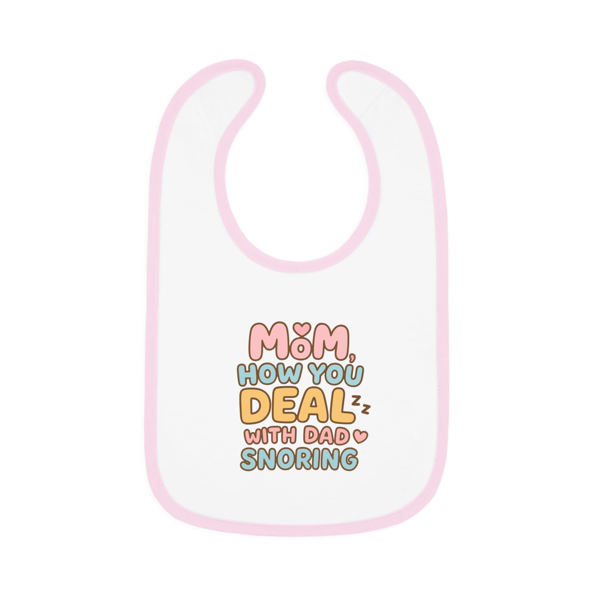 Baby Bib- Dad Snoring