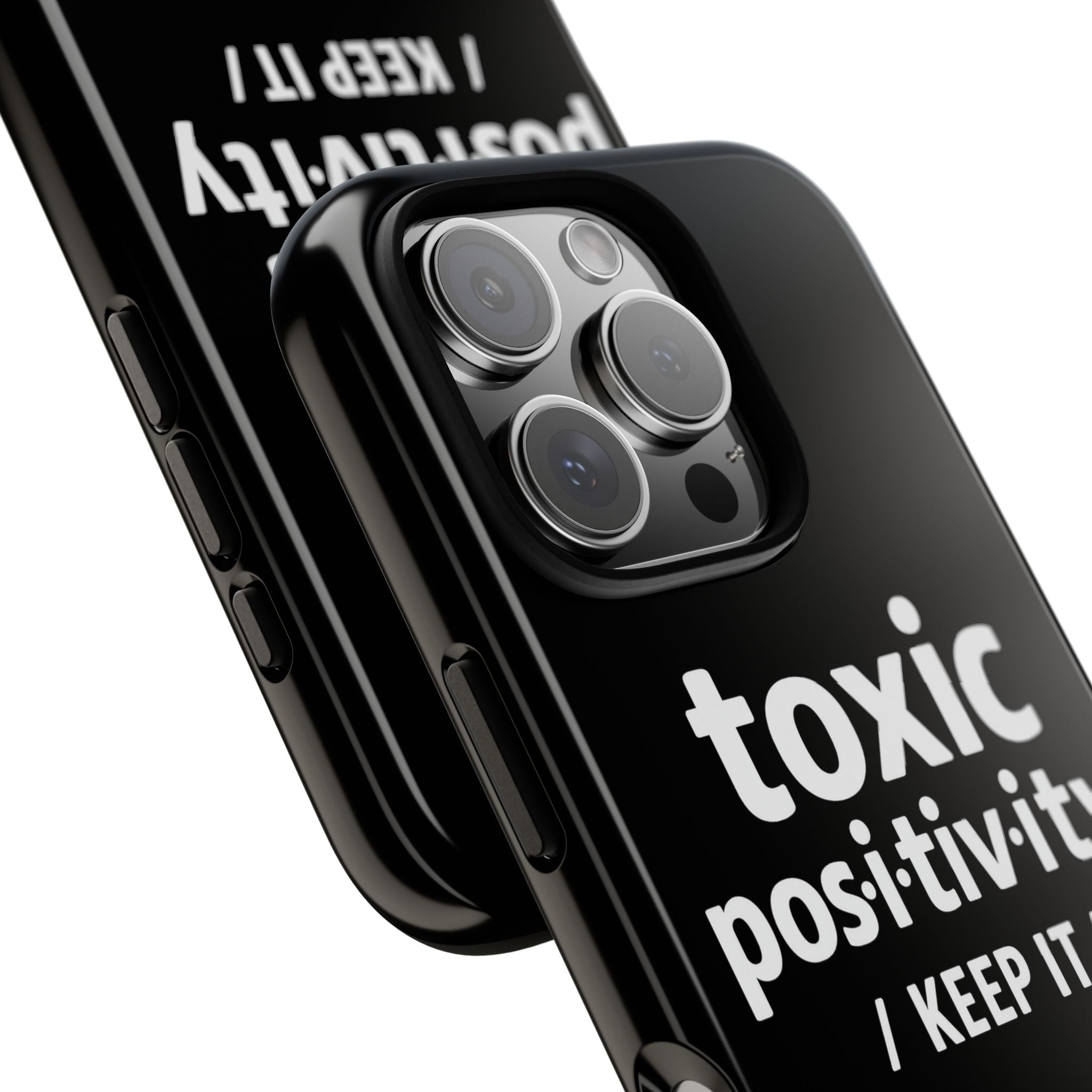 “Toxic Positivity / Keep It” iPhone Case for Exhausted Caregivers - iPhone 15/16/17 Pro Max