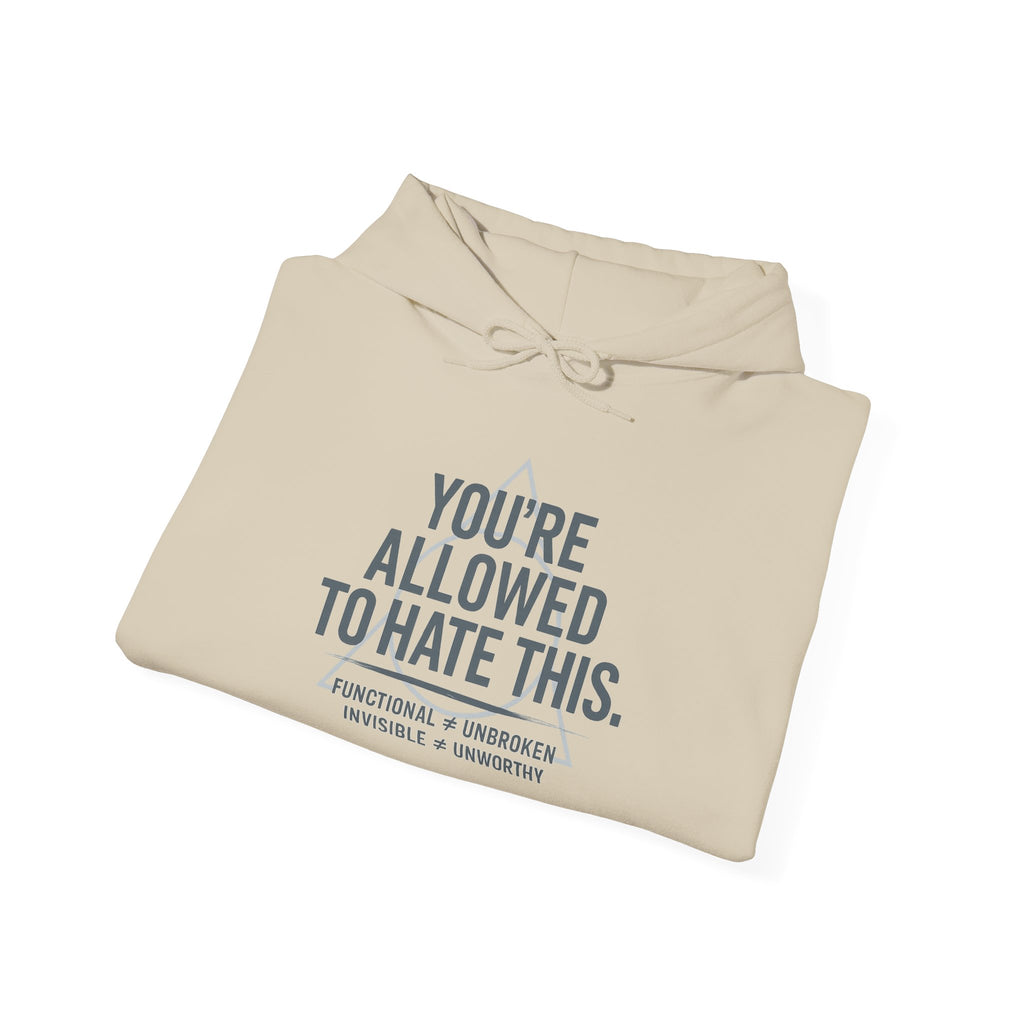 “You’re Allowed to Hate This - Caregiver Support Hoodie - Burnout Awareness