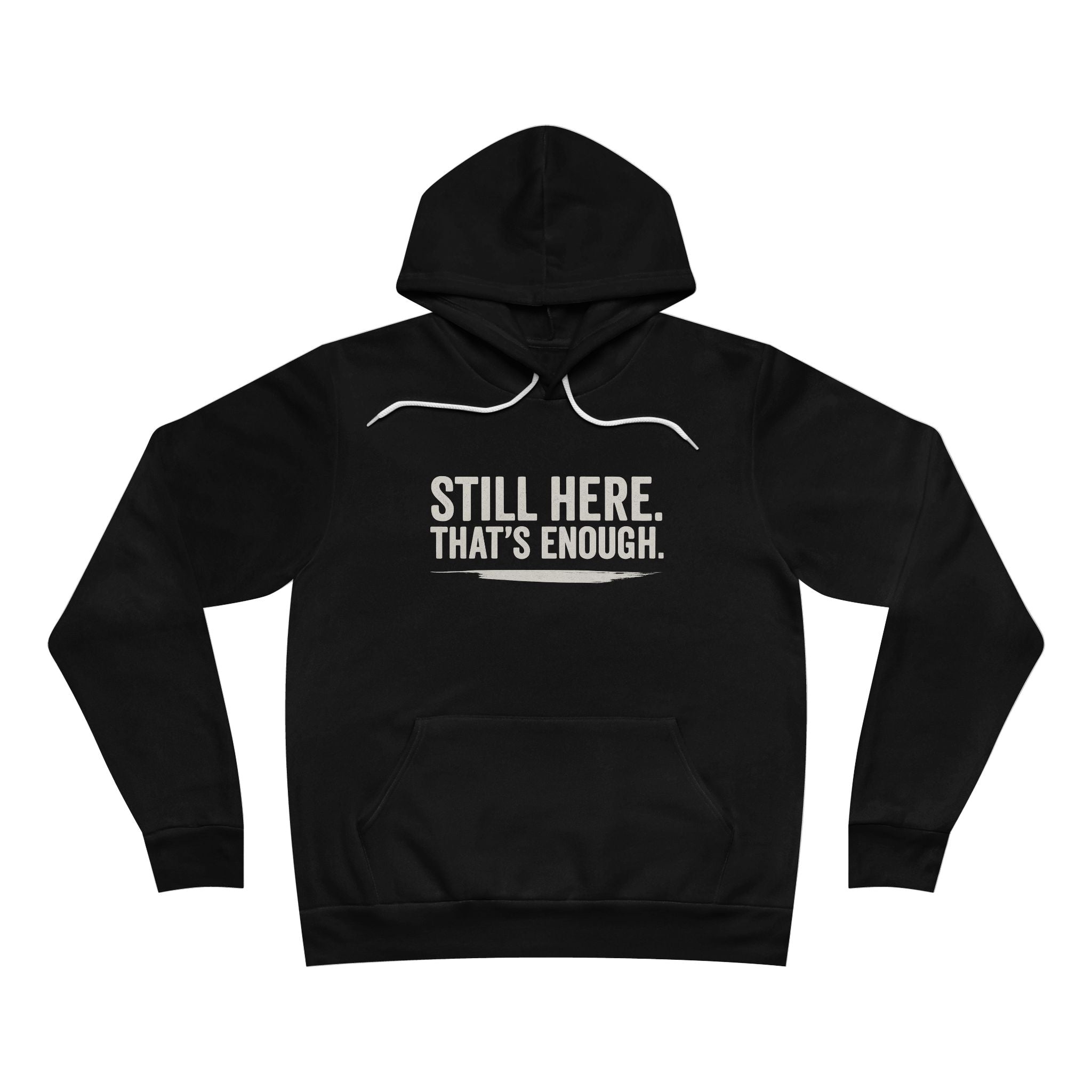 Still Here That's Enough Hoodie | Caregiver Burnout Support | Unisex | Day1Father