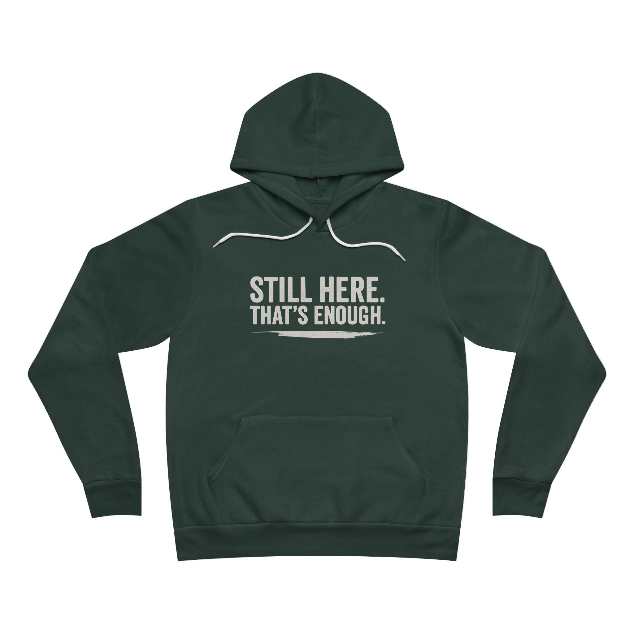 Still Here That's Enough Hoodie | Caregiver Burnout Support | Unisex | Day1Father