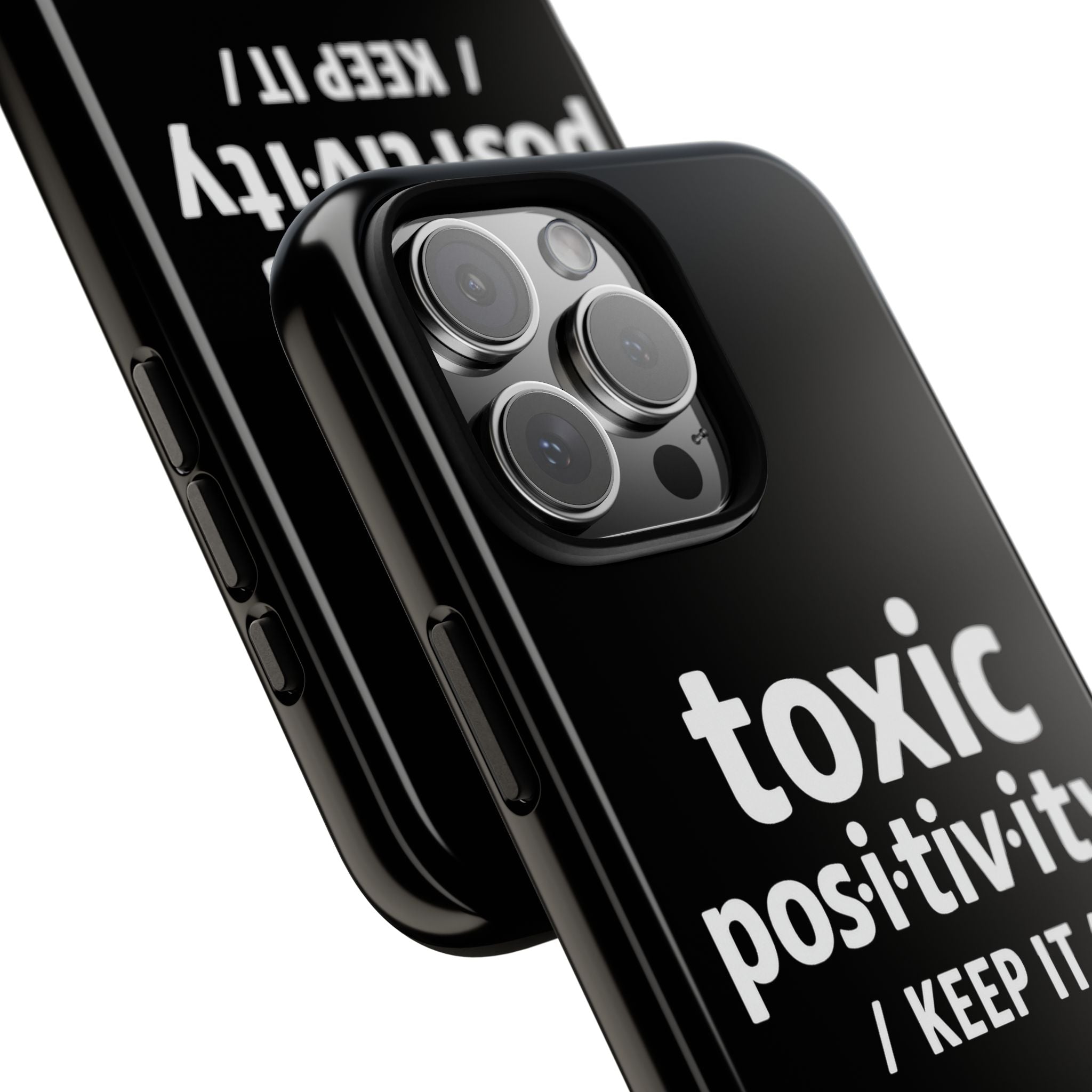 “Toxic Positivity / Keep It” iPhone Case for Exhausted Caregivers - iPhone 15/16/17 Pro Max