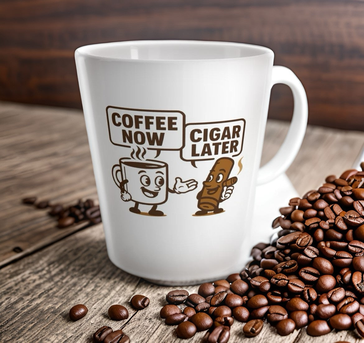 Funny coffee mug with "Coffee Now Cigar Later" design, surrounded by coffee beans.