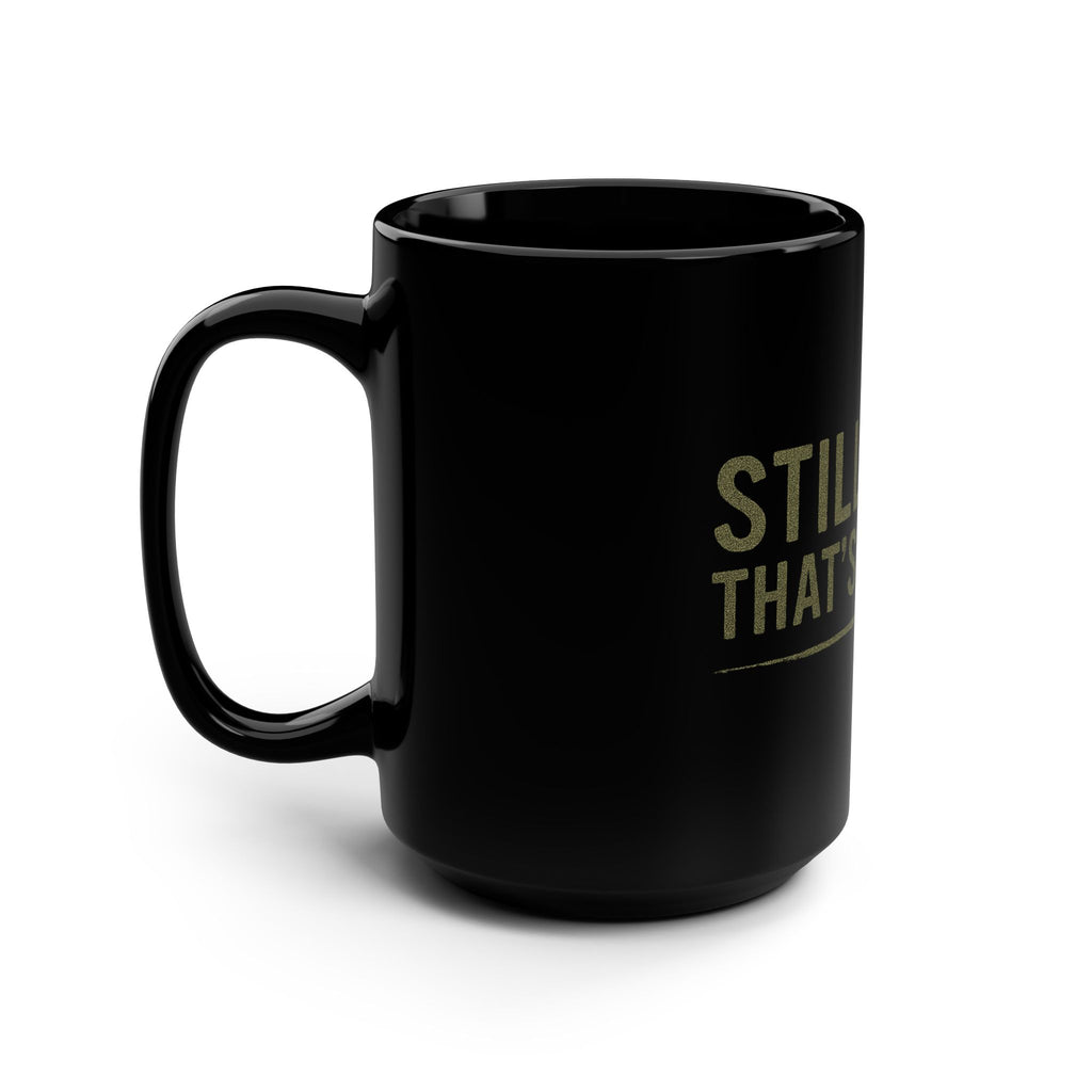 “Still Here That’s Enough Mug - Caregiver Burnout Gift”