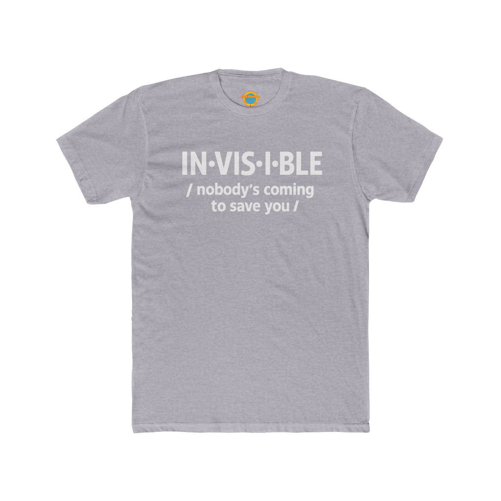 Invisible Caregiver T-Shirt - "Nobody's Coming" Raw Real Unapologetic Apparel