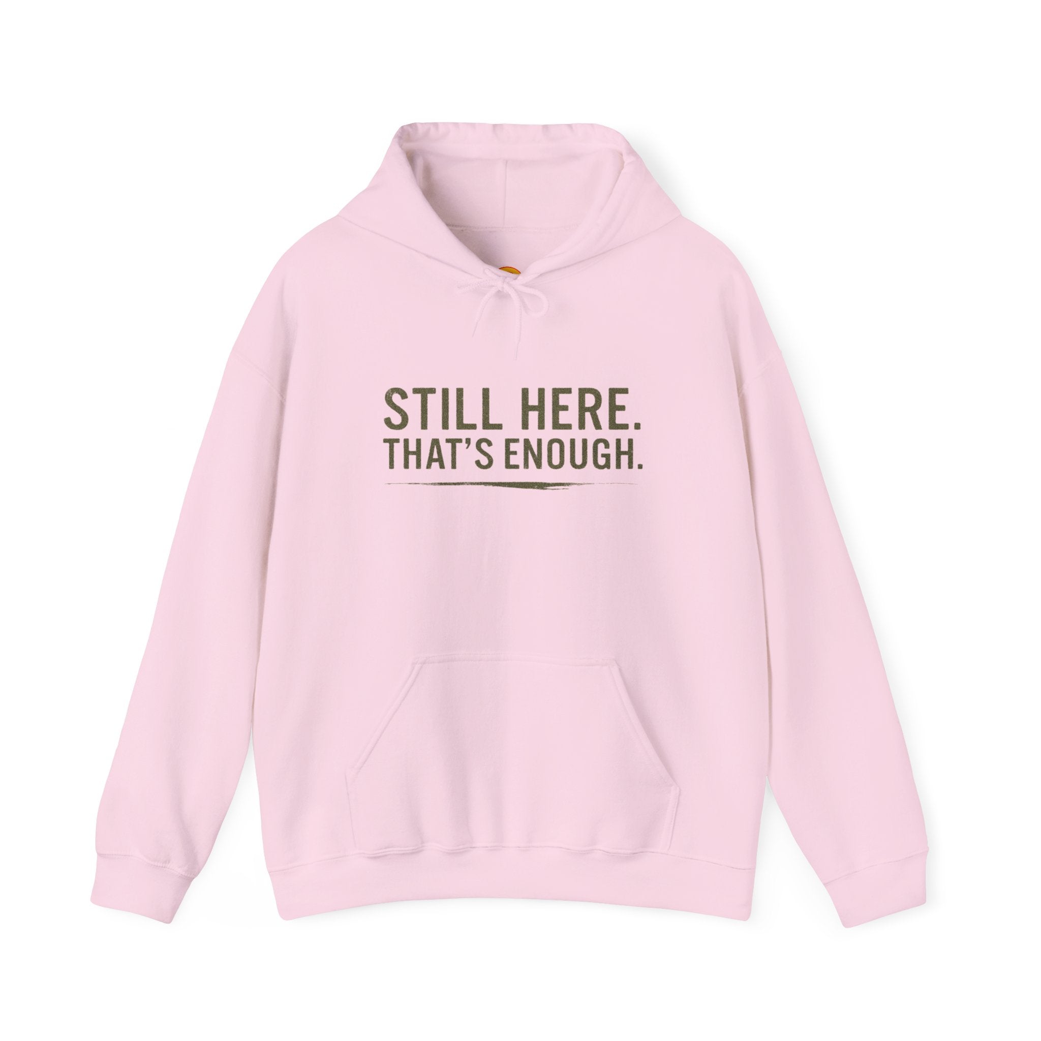 Still Here That's Enough Hoodie | Caregiver Burnout Support | Unisex Heavy Blend Sweatshirt