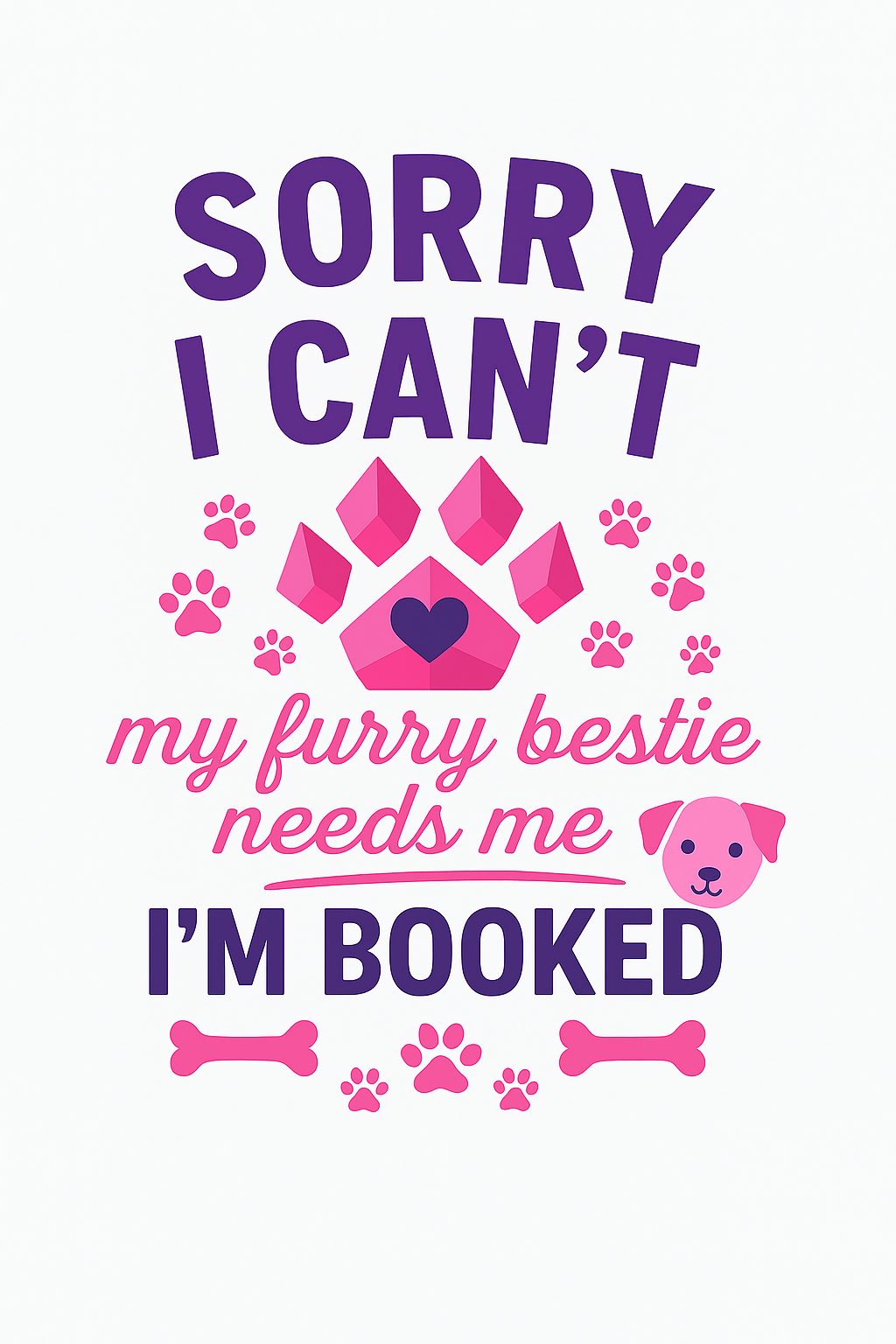 Pet Parent T-Shirt with 'Sorry I Can’t”